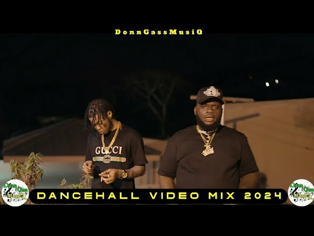 Dancehall Video Mix 2024 | LIFE - Nhance, Chronic Law, Nigy Boy, 450, Valiant u0026 More class=