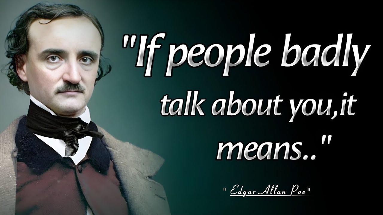 If people BADLY TALK about you,It means | Edgar Allan Poe Quotes That Will Make You Think 