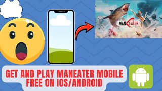 How To Download And Play Maneater Mobile On Ios/Android New 2026