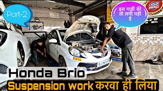Brio Suspension Work Done | Oem Parts | Project Car | Part-2 | Sam0007