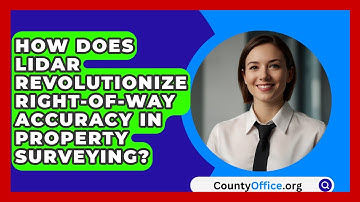 How Does LiDAR Revolutionize Right-of-way Accuracy In Property Surveying? - CountyOffice.org