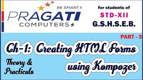 Chapter-1 Creating HTML Forms Using Kompozer (Part-3)
