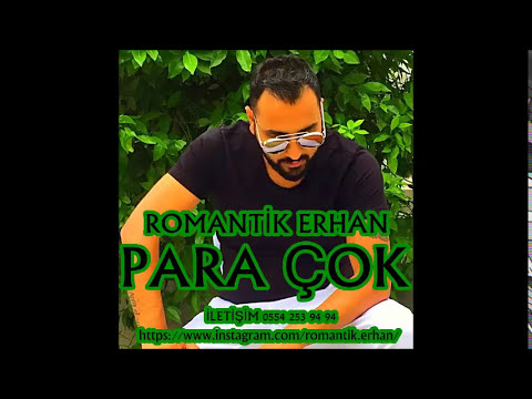 Romantik Erhan Para Çok Para çok