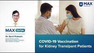 COVID-19 Vaccination for Kidney Transplant Patients | Dr. Sunil Prakash | Max Hospital, Gurugram