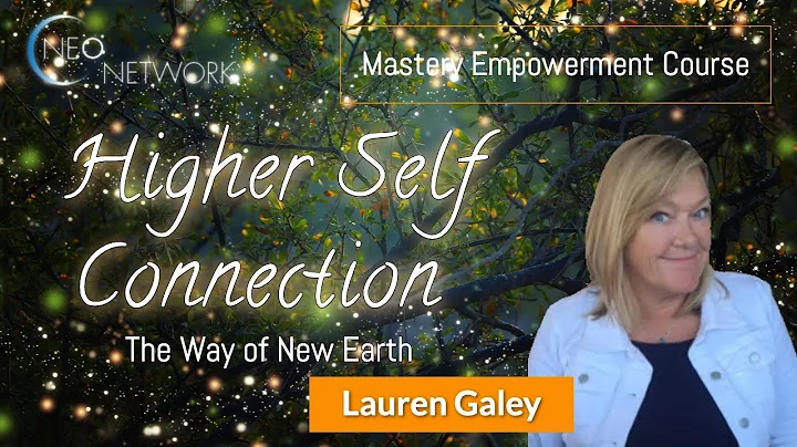 Mastery Empowerment Course:  Higher Self Connectio...