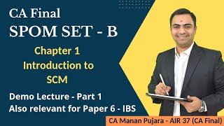 Set B - Self Paced Online Module SCPM - Chapter 1 | Demo Lecture CA Final | Paper 6 IBS | CA Manan