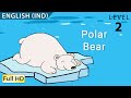 Polar Bear: Learn English(IND) with subtitles - Story for Children and Adults &quot;BookBox.com&quot;