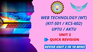 Web Technology (WT) Unit 2 Quick Revision | KCS-602 | KIT-501 | AKTU Exam | Unique AppSites