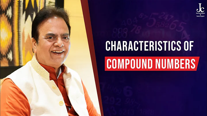 Compound Numbers Numerology – How it works and Characteristics of Each Number | J C Chaudhry