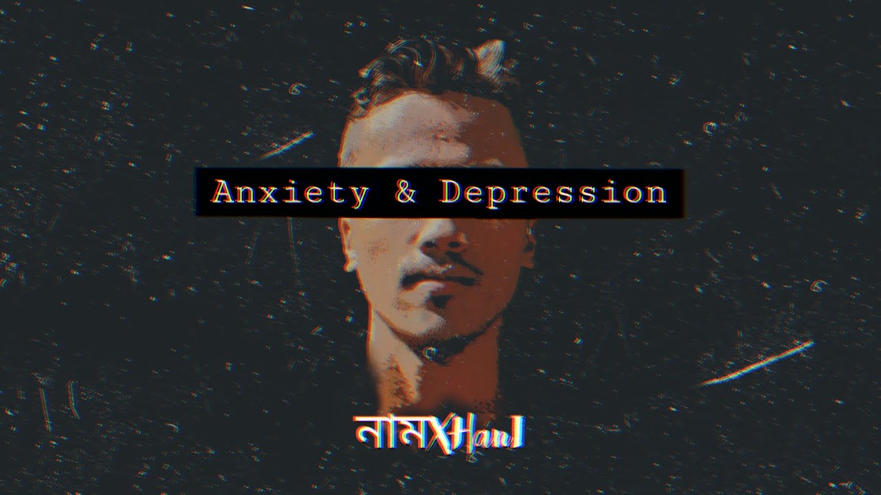 anxiety-depression-naam-xhani-official-lyric-video-prod-by-con