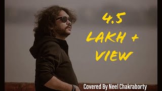 Khudartho Mangshashi Lyrics Video By Rupam Islam Covered By Neel Chakraborty