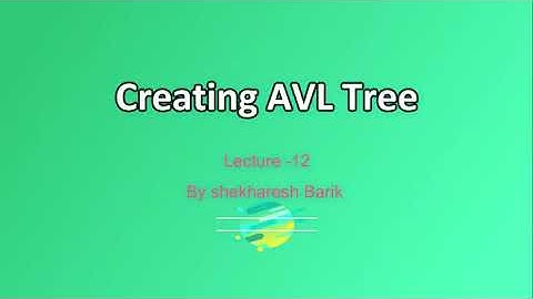 Creating AVL Tree