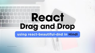 React Drag and Drop using react-beautiful-dnd
