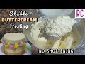 STABLE BUTTERCREAM FROSTING WITHOUT SHORTENING | No Shortening Buttercream | Recel Creates