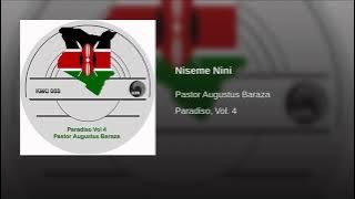 Niseme Nini Baba -  Pastor Augustus Barasa Matibila ( Audio)
