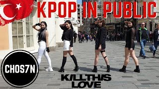 [KPOP IN PUBLIC TURKEY/ISTANBUL] BLACKPINK - KILL THIS LOVE Dance Cover by CHOS7N Resimi