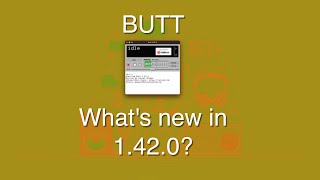 What's new in BUTT 1.42.0?
