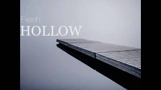 Fresh - Hollow (Explicit) [Audio]