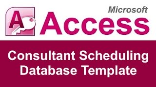 Microsoft Access Consultant Scheduling Database Template