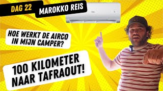 Download Lagu Dag 22 | 100 KILOMETER naar TAFRAOUT! | Uitleg over de AIRCO in de CAMPER! | Reis naar Marokko! MP3