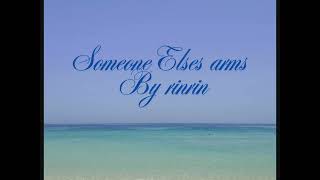 Someone elses arms composed by rinrin:)) 