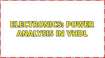 Electronics: Power analysis in VHDL