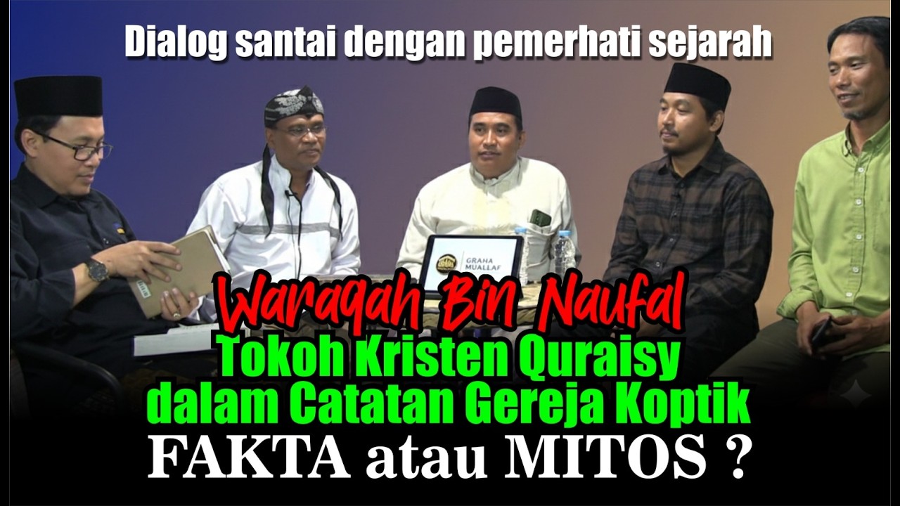 Waraqah Bin Naufal:  Tokoh Kristen Quraisy  dalam Catatan Gereja Koptik || Fakta atau Mitos?