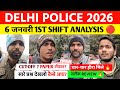 Delhi police constable 1st shift analysis 6 january | Delhi police 2025 review| delhi police review