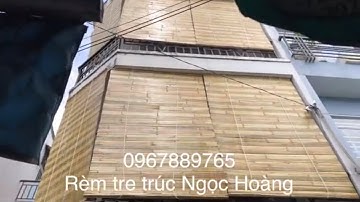 Cơ sở mành tre trang trí - mành tre trong nhà và ngoài trời - rèm tre trúc Ngọc Hoàng