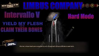 Yield My Flesh To Claim Their Bones Hard Mode  Limbus Company Intervallo V