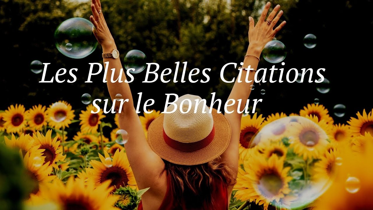 Les Plus Belles Citations sur le Bonheur - YouTube