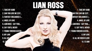 Lian Ross Greatest Hits 2024 Collection   Top 10 Hits Playlist Of All Time