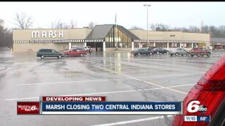 Marsh stores in Indianapolis and Greenfield are closing