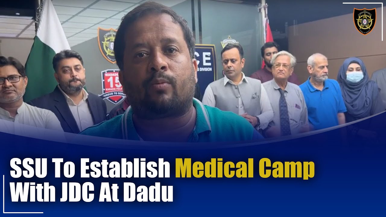 SSU To Establish Medical Camp With JDC At Dadu