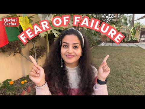 Fear of Failure को Overcome कैसे करें? 4 Easy Tips