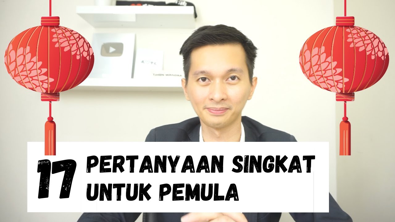 17 Pertanyaan Singkat Pemula Belajar Bahasa Mandarin Tjhen Wandra