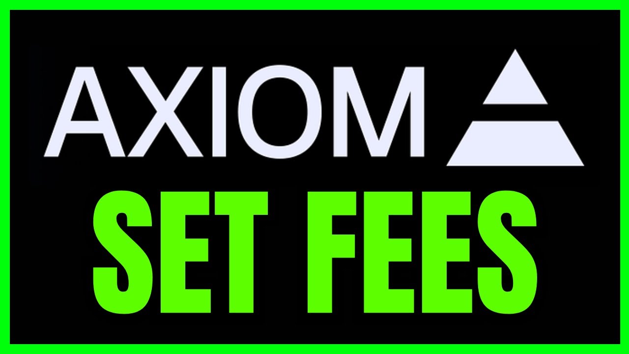 how-to-set-fees-on-axiom-quick-easy-2026-youtube