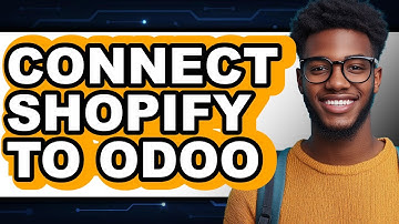 How to Connect Shopify to Odoo - Easy Guide