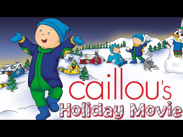 Caillou's Holiday Movie - Full Version | Videos For Kids