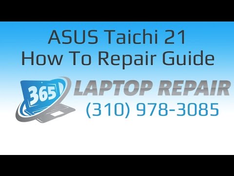 ASUS Taichi 21 Repair How To Guide - By 365