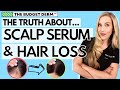 The Truth About Scalp Serums And Hair Loss The Budget Derm Explains 