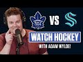 Toronto Maple Leafs vs Seattle Kraken LIVE w/ Adam Wylde