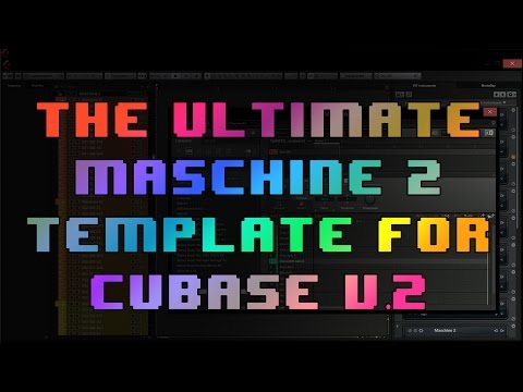 The Ultimate Maschine 2 Template for Cubase v.2