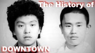 The History of DOWNTOWN