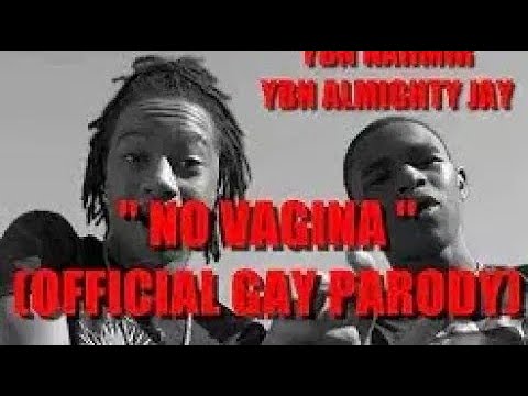 YBN Nahmir - No Vagina (No Hook Parody) Official Gay Parody by Kusorare