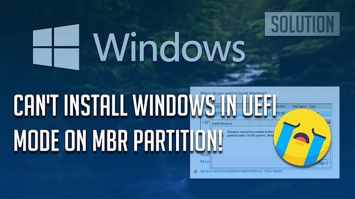Fix Can't Install Windows in UEFI Mode on MBR Partition Table [2021]