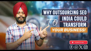 Why Outsourcing Seo To India Could Transform Your Business