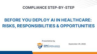 Web Podcast #147: Before You Deploy AI in Healthcare - Risks, Responsibilities & Opportunities