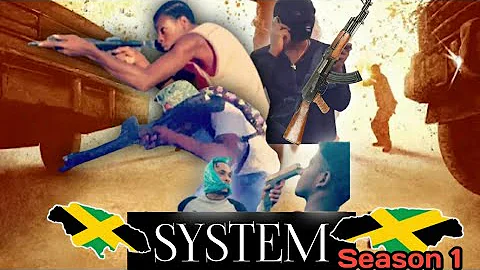 SYSTEM (season 1) Jamaican Movie 2023