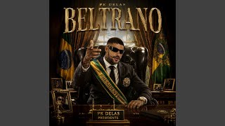 Beltrano - PK Delas & dj cirilo de caxias